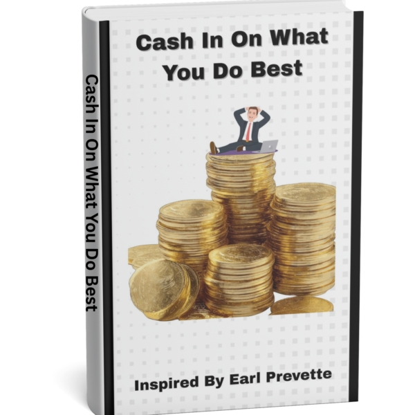 Cash In On What You Do Best