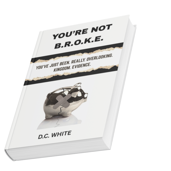You're Not B.R.O.K.E. You're Blessed (non-customizable paperback edition)